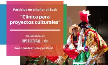 Taller “Clínica para proyectos Culturales” - CONECTA - UPC